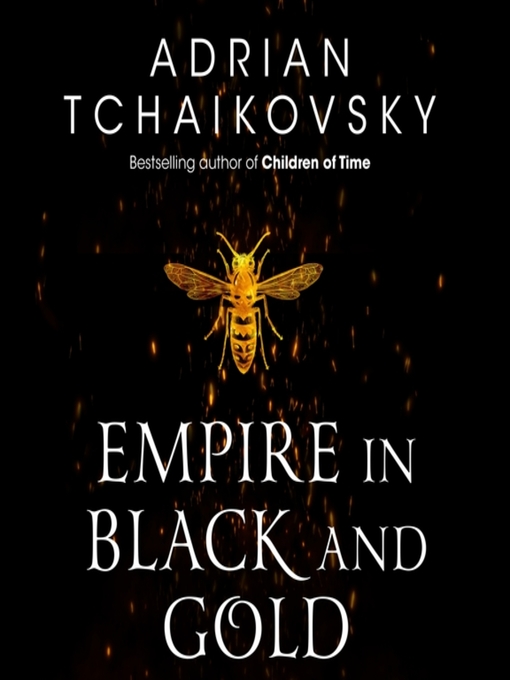 Title details for Empire in Black and Gold by Adrian Tchaikovsky - Available
